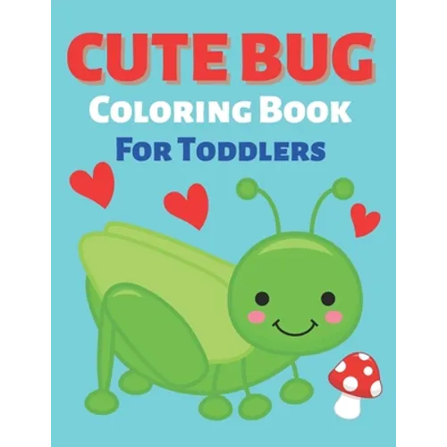 Cute Bug Coloring Book For Toddlers - Paperback