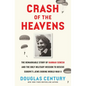 Crash of the Heavens: The Remarkable Story of Hannah Senesh and the Only Military Mission to Rescue Europe's Jews During World War II - Hardcover