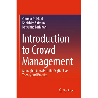 Introduction to Crowd Management: Managing Crowds in the Digital Era: Theory and Practice - Paperback