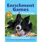Enrichment Games for High-Energy Dogs: Your step-by-step guide to dog training fun! - Hardcover
