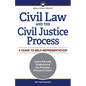Civil Law and the Civil Justice Process: A Guide to Self-Representation - Paperback