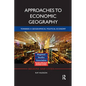 Approaches to Economic Geography: Towards a Geographical Political Economy - Paperback
