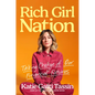Rich Girl Nation: Taking Charge of Our Financial Futures - Hardcover