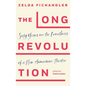 The Long Revolution: Sixty Years on the Frontlines of a New American Theater - Paperback