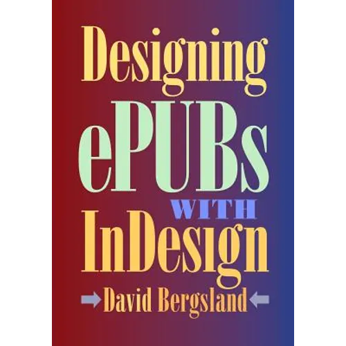 Designing ePUBs With InDesign - Paperback