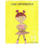 I Eat Differently - Paperback