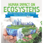 Human Impact on Ecosystems Pollution and Environment Books Science Grade 8 Children's Environment Books - Hardcover