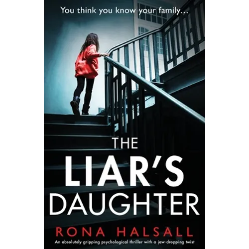 The Liar's Daughter: An absolutely gripping psychological thriller with a jaw-dropping twist - Paperback