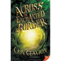 Across the Enchanted Border - Paperback