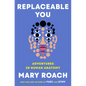 Replaceable You: Adventures in Human Anatomy - Hardcover