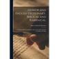 Hebrew and English Dictionary, Biblical and Rabbinical: Containing Hebrew and Chaldee Roots of the Old Testament Post-Biblical Writings - Paperback