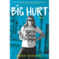 The Big Hurt: A Memoir - Hardcover