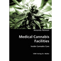 Medical Cannabis Facilities - Paperback