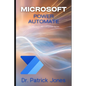 Microsoft Power Automate: The Microsoft 365 Companion Series - Paperback