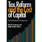 Tax Reform and the Cost of Capital: An International Comparison - Paperback