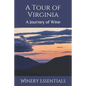A Tour of Virginia: A Journey of Wine - Paperback