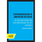 Experimentation in American Religion: The New Mysticisms and Their Implications for the Churches - Paperback