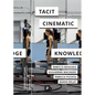 Tacit Cinematic Knowledge: Approaches and Practices - Paperback