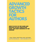 Advanced Growth Tactics for Authors - Paperback