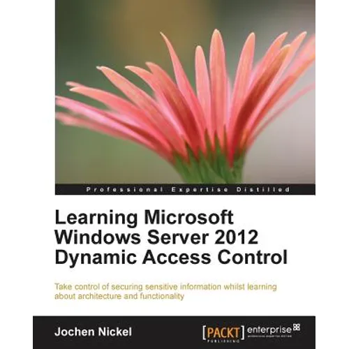 Learning Microsoft Windows Server 2012 Dynamic Access Control - Paperback