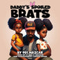 Daddy's Spoiled Brats - Paperback