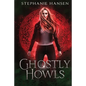 Ghostly Howls: A Paranormal Fantasy Romance - Paperback