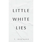Little White Lies - Hardcover