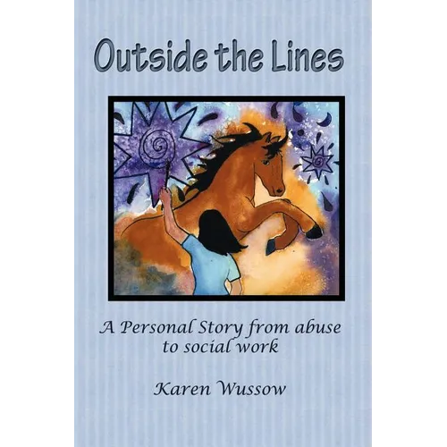 Outside the Lines: A Personal Journey from Abuse to Social Work - Paperback