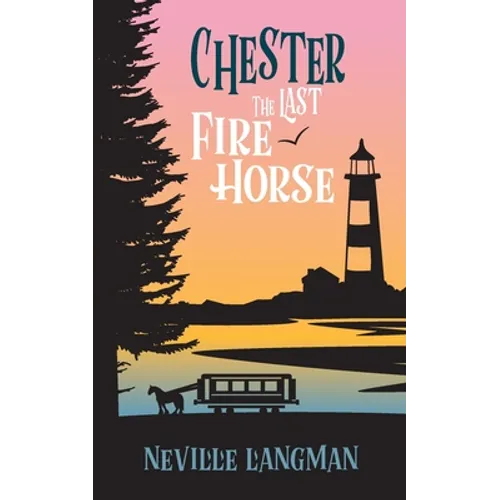 Chester: The Last Fire Horse - Paperback