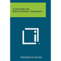 A History Of Educational Thought - Paperback