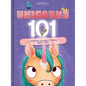 Unicorns 101: Everything You Need to Know about Them! - Hardcover