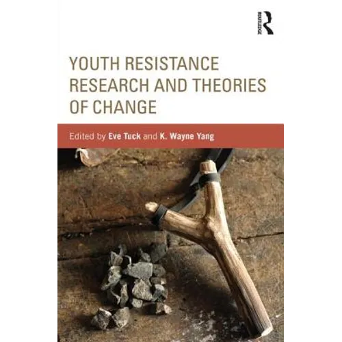Youth Resistance Research and Theories of Change - Paperback