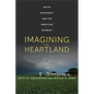 Imagining the Heartland: White Supremacy and the American Midwest - Hardcover