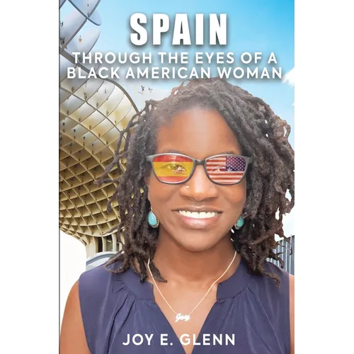 Spain Through the Eyes of a Black American Woman - Paperback
