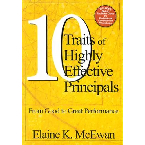 Ten Traits of Highly Effective Principals: From Good to Great Performance - Paperback