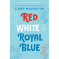 Red, White & Royal Blue: Collector's Edition - Hardcover