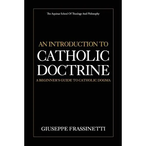 An Introduction to Catholic Doctrine: A Beginner's Guide to Catholic Dogma - Paperback