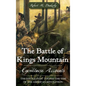 The Battle of Kings Mountain: Eyewitness Accounts - Hardcover