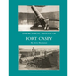 The Pictorial History of Fort Casey - Paperback