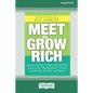 Meet and Grow Rich: How to Easily Create and Operate Your Own ''Mastermind'' Group for Health, Wealth and More [Standard Large Print 16 Pt Edition] - Paperback