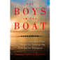 The Boys in the Boat: Nine Americans and Their Epic Quest for Gold at the 1936 Berlin Olympics - Hardcover