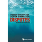 Navigating Uncertainty in the South China Sea Disputes: Interdisciplinary Perspectives - Hardcover