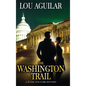 The Washington Trail: A Slade and Cork Mystery - Hardcover