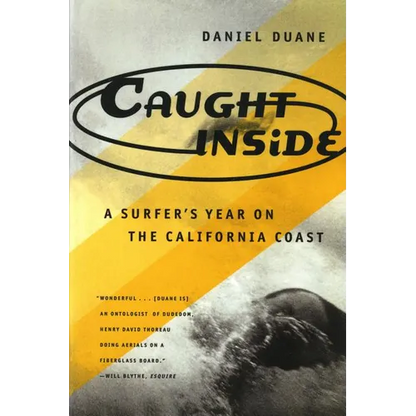 Caught Inside: A Surfer's Year on the California Coast - Paperback