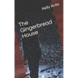 The Gingerbread House - Paperback