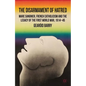The Disarmament of Hatred: Marc Sangnier, French Catholicism and the Legacy of the First World War, 1914-45 - Hardcover