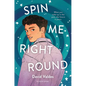 Spin Me Right Round - Hardcover