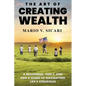 The Art of Creating Wealth: A Millennial, Gen Z and Gen X Guide to Navigating Life's Struggles - Paperback