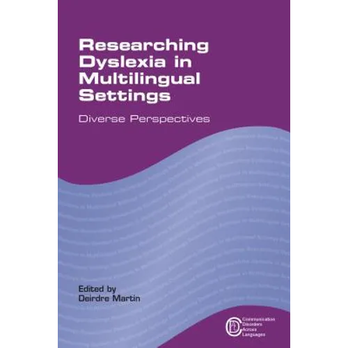 Researching Dyslexia in Multilingual Settings: Diverse Perspectives - Paperback