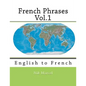 French Phrases Vol.1: English to French - Paperback